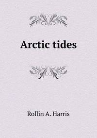 Book Cover for Arctic Tides by Richard Bird, Stephen Robson