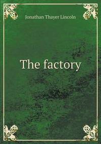 Book Cover for The Factory by Jesse Russell, Ronald Cohn