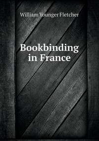 Book Cover for Bookbinding in France by Anna Quindlen