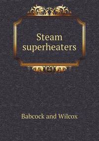 Book Cover for Steam Superheaters by Jesse Russell, Ronald Cohn