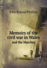 Book Cover for Memoirs of the Civil War in Wales and the Marches by Richard Bird, Stephen Robson
