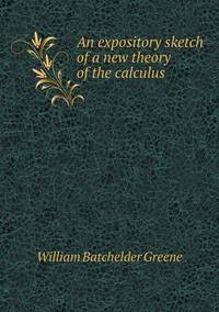 Book Cover for An Expository Sketch of a New Theory of the Calculus by Alison Salvesen, Alison Salvesen