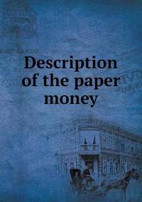 Book Cover for Description of the Paper Money by Jesse Russell, Ronald Cohn