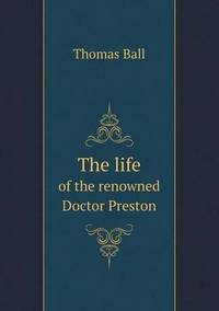 Book Cover for The Life of the Renowned Doctor Preston by Jesse Russell, Ronald Cohn