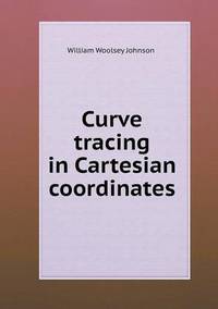 Book Cover for Curve Tracing in Cartesian Coordinates by Richard Bird, Stephen Robson