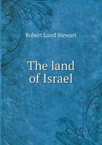 Book Cover for The Land of Israel by Richard Bird, Stephen Robson