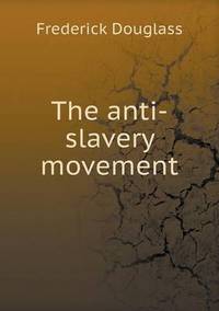 Book Cover for The Anti-Slavery Movement by Anna Quindlen