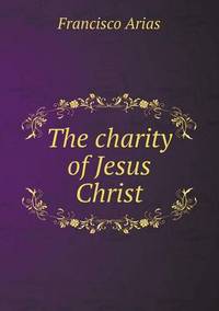 Book Cover for The Charity of Jesus Christ by Richard Bird, Stephen Robson