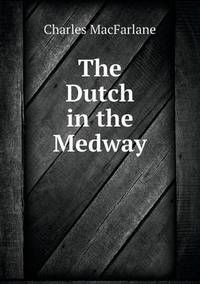 Book Cover for The Dutch in the Medway by JA Kusin, Sri Kardjati