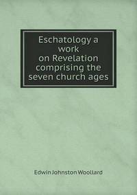 Book Cover for Eschatology a Work on Revelation Comprising the Seven Church Ages by Ewa LajerBurcharth, Städelschule Frankfurt am Main