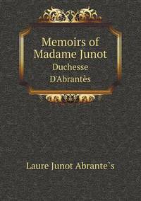 Book Cover for Memoirs of Madame Junot Duchesse D'Abrantes by Jesse Russell, Ronald Cohn