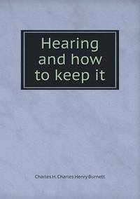 Book Cover for Hearing and How to Keep It by Jesse Russell, Ronald Cohn
