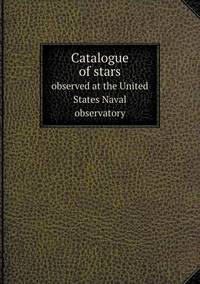Book Cover for Catalogue of Stars Observed at the United States Naval Observatory by Anna Quindlen