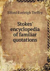 Book Cover for Stokes' Encyclopedia of Familiar Quotations by Anna Quindlen