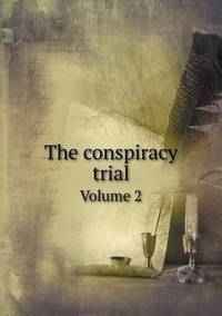 Book Cover for The Conspiracy Trial Volume 2 by Kartic C Khilar, H Scott Fogler