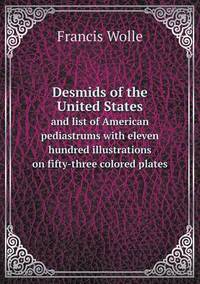 Book Cover for Desmids of the United States and List of American Pediastrums With Eleven Hundred Illustrations on Fifty-Three Colored Plates by Ewa LajerBurcharth, Städelschule Frankfurt am Main