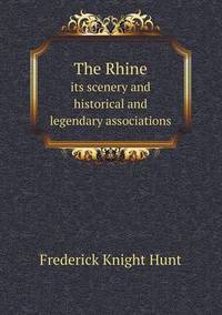 Book Cover for The Rhine Its Scenery and Historical and Legendary Associations by Jesse Russell, Ronald Cohn