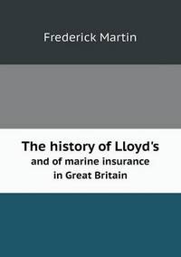 Book Cover for The History of Lloyd's and of Marine Insurance in Great Britain by Richard Bird, Stephen Robson