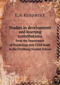 Book Cover for Studies in Development and Learning Contributions from the Department of Psychology and Child Study in the Fitchburg Normal School by Alison Salvesen, Alison Salvesen