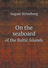 Book Cover for On the Seaboard of the Baltic Islands by Jesse Russell, Ronald Cohn