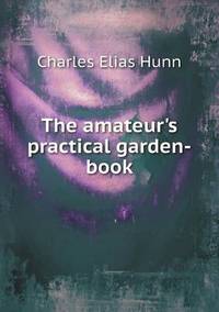 Book Cover for The Amateur's Practical Garden-Book by Jesse Russell, Ronald Cohn