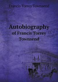 Book Cover for Autobiography of Francis Torrey Townsend by Jesse Russell, Ronald Cohn