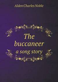 Book Cover for The Buccaneer a Song Story by Jesse Russell, Ronald Cohn