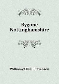 Book Cover for Bygone Nottinghamshire by Ewa LajerBurcharth, Städelschule Frankfurt am Main