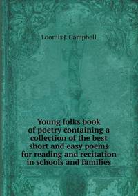 Book Cover for Young Folks Book of Poetry Containing a Collection of the Best Short and Easy Poems for Reading and Recitation in Schools and Families by Anna Quindlen
