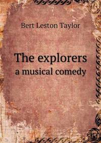 Book Cover for The Explorers a Musical Comedy by Jesse Russell, Ronald Cohn
