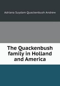 Book Cover for The Quackenbush Family in Holland and America by Kartic C Khilar, H Scott Fogler