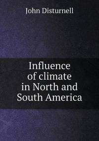 Book Cover for Influence of Climate in North and South America by Jesse Russell, Ronald Cohn