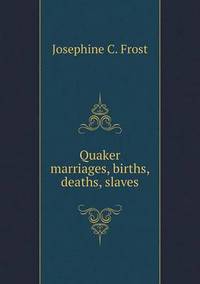 Book Cover for Quaker Marriages, Births, Deaths, Slaves by Alison Salvesen, Alison Salvesen