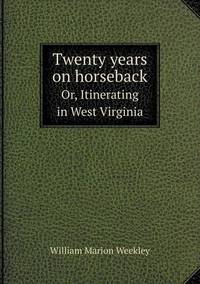 Book Cover for Twenty Years on Horseback Or, Itinerating in West Virginia by Anna Quindlen