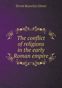 Book Cover for The Conflict of Religions in the Early Roman Empire by Richard Bird, Stephen Robson