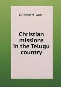 Book Cover for Christian Missions in the Telugu Country by Kartic C Khilar, H Scott Fogler
