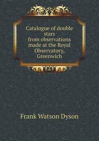 Book Cover for Catalogue of Double Stars from Observations Made at the Royal Observatory, Greenwich by Alison Salvesen, Alison Salvesen