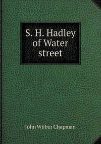Book Cover for S. H. Hadley of Water Street by Richard Bird, Stephen Robson