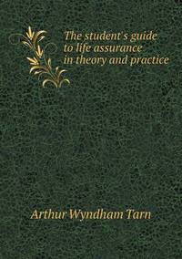 Book Cover for The Student's Guide to Life Assurance in Theory and Practice by Jesse Russell, Ronald Cohn