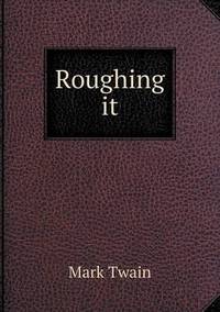 Book Cover for Roughing It by Alison Salvesen, Alison Salvesen