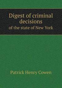Book Cover for Digest of Criminal Decisions of the State of New York by Jesse Russell, Ronald Cohn