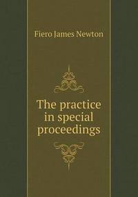 Book Cover for The Practice in Special Proceedings by Kartic C Khilar, H Scott Fogler