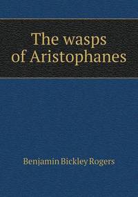 Book Cover for The Wasps of Aristophanes by Jesse Russell, Ronald Cohn