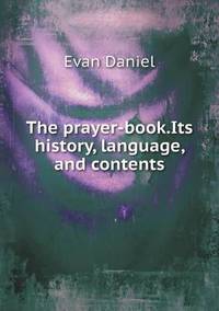 Book Cover for The Prayer-book.Its History, Language, and Contents by Kartic C Khilar, H Scott Fogler