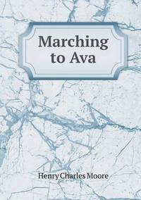 Book Cover for Marching to Ava by Jesse Russell, Ronald Cohn