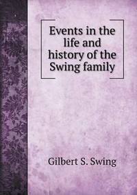 Book Cover for Events in the Life and History of the Swing Family by Anna Quindlen