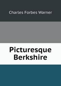 Book Cover for Picturesque Berkshire by Alison Salvesen, Alison Salvesen