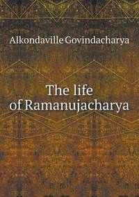 Book Cover for The Life of Ramanujacharya by Anna Quindlen