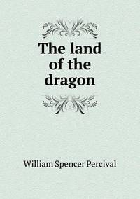Book Cover for The Land of the Dragon by Alison Salvesen, Alison Salvesen