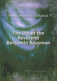 Book Cover for The Life of the Reverend Benjamin Bausman by Ewa LajerBurcharth, Städelschule Frankfurt am Main